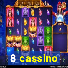 8 cassino